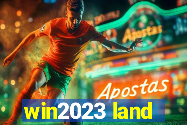 win2023 land